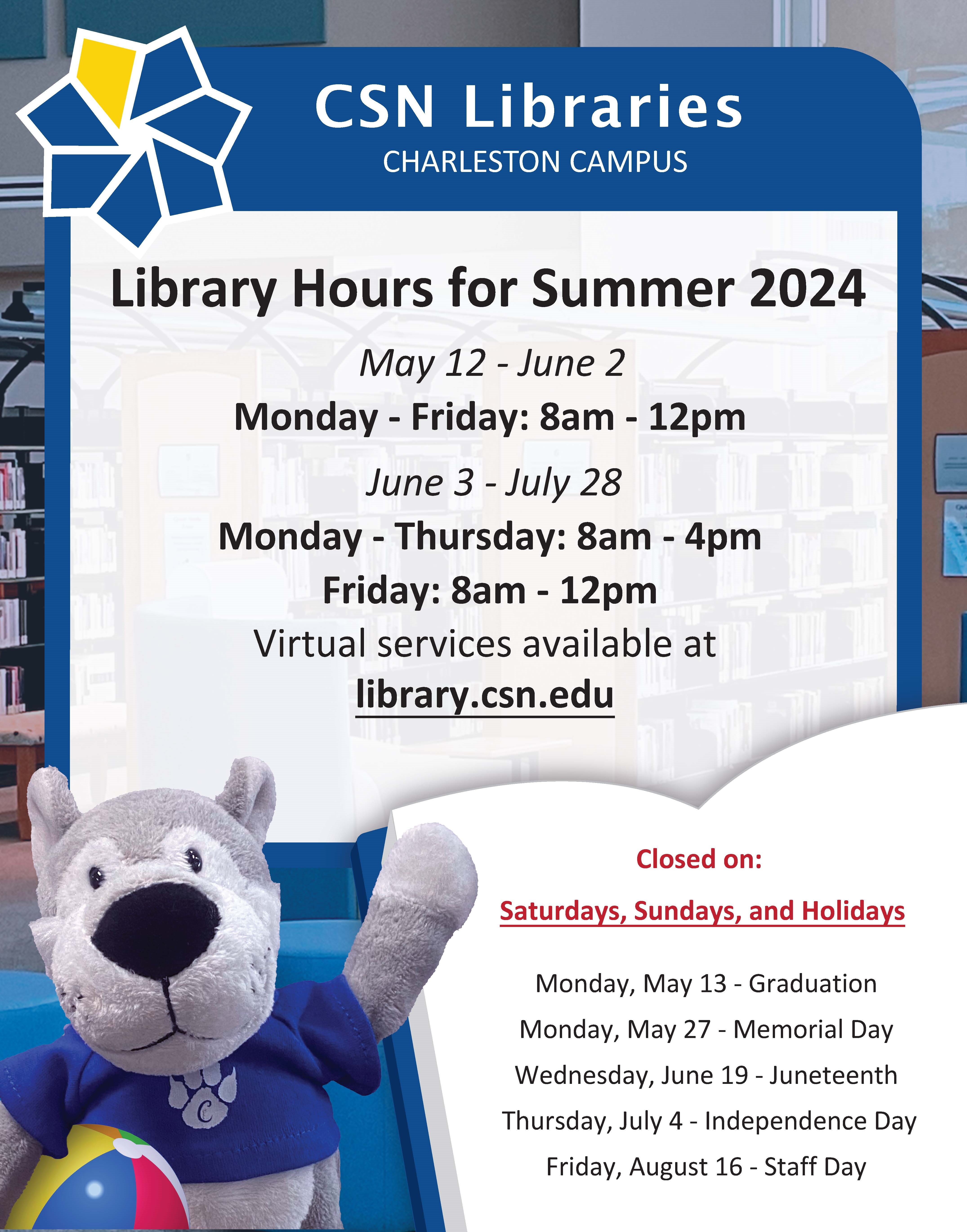 CSN Libraries Summer Hours - Charleston Campus - May 12-July 28