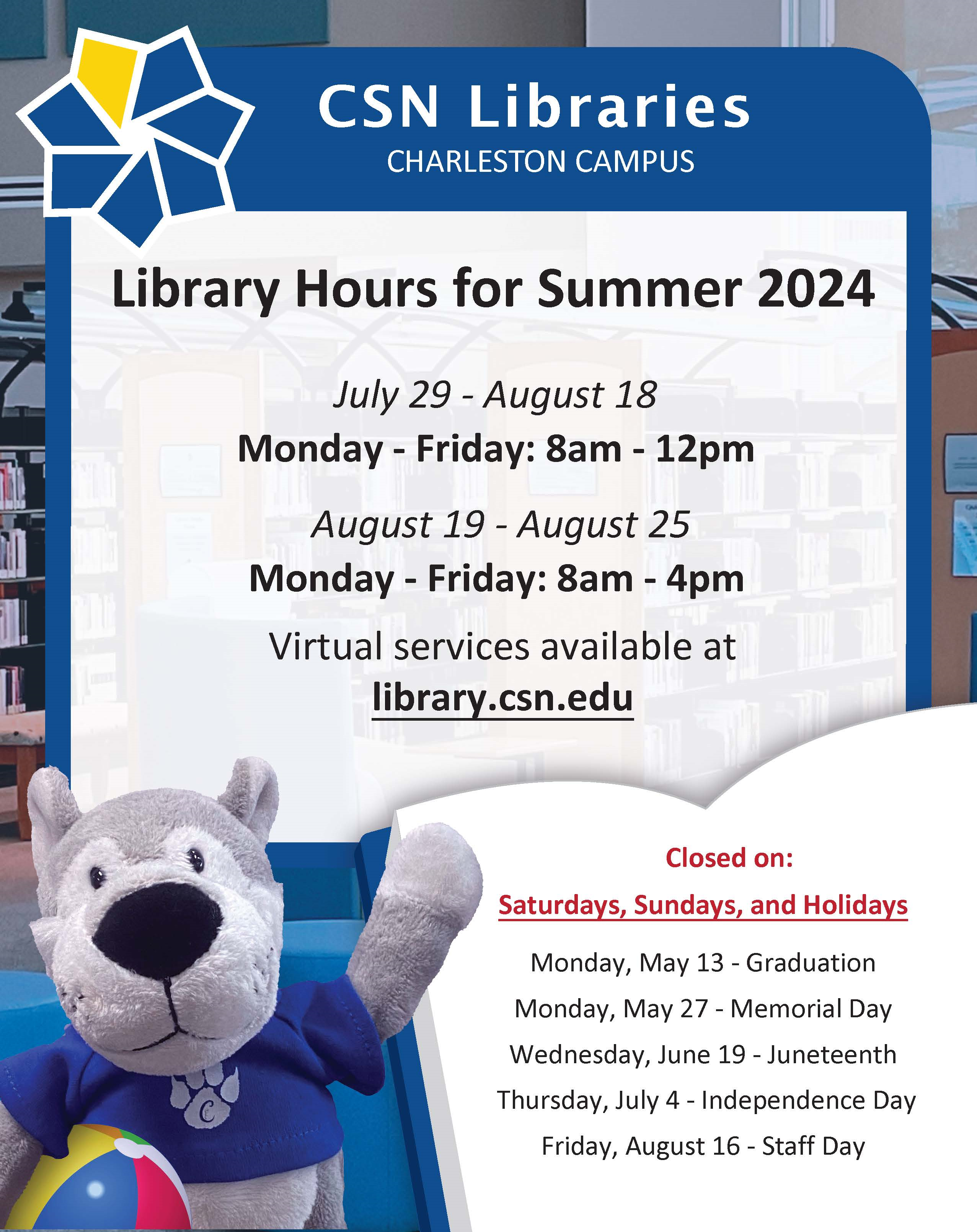 CSN Libraries Summer Hours - Charleston Campus - July 29-August 25