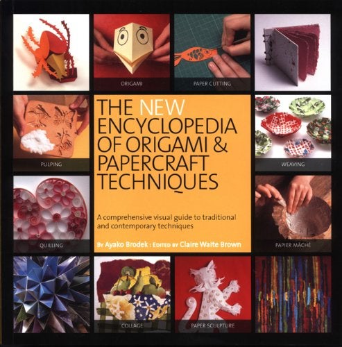Encylopedia of Origami and Papercraft Techniques