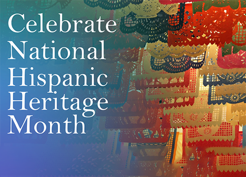 Celebrate National Hispanic Heritage Month