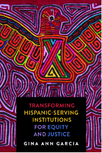 Transforming Hispanic-serving institutions for equity and justice book cover